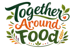 Together Around Food